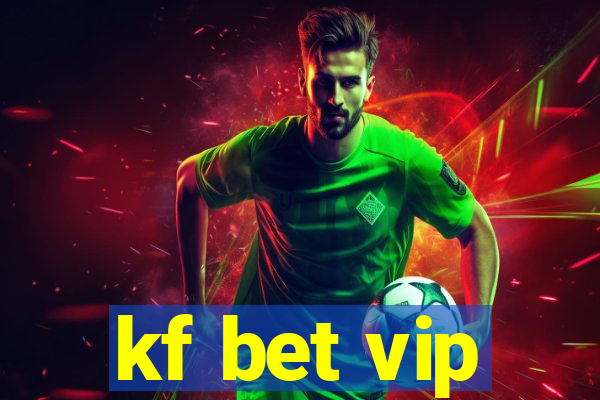 kf bet vip